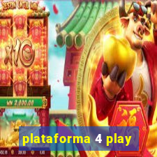 plataforma 4 play